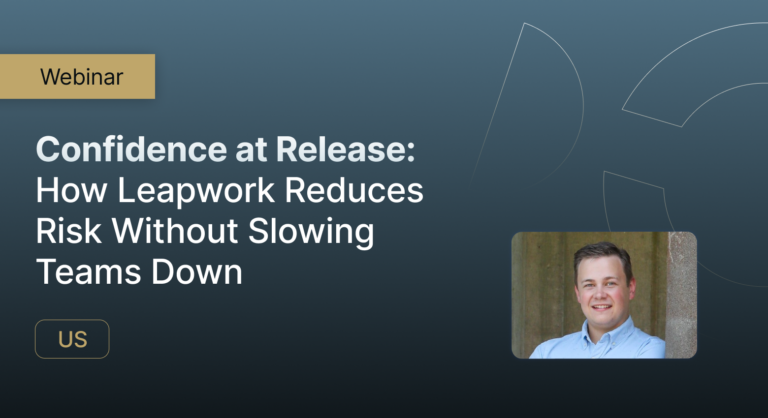 How Leapwork Reduces Risk Without Slowing Teams Down – US