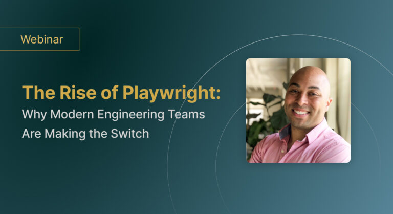 The Rise of Playwright: Why Modern Engineering Teams Are Making the Switch
